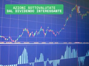 azioni sottovalutate dividendo interessante