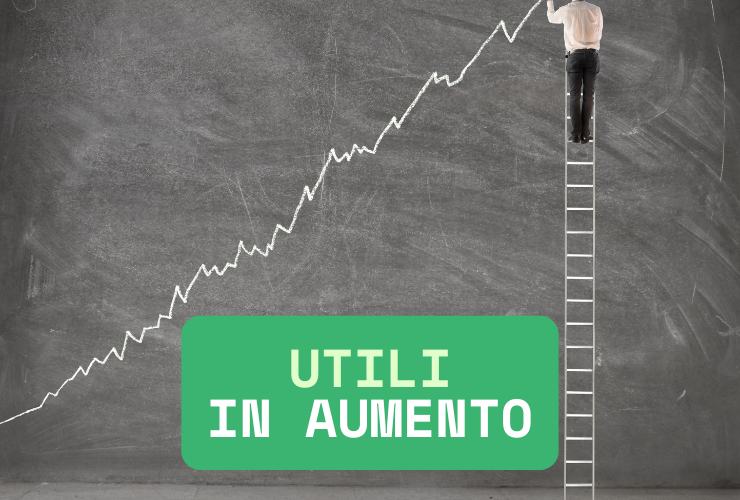 utili in aumento