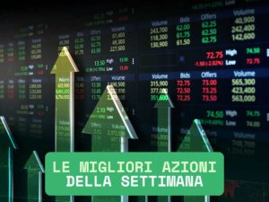 migliori azioni settimana