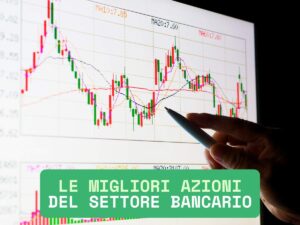 settore bancario migliori titoli